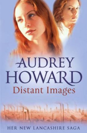 Distant Images by Audrey Howard