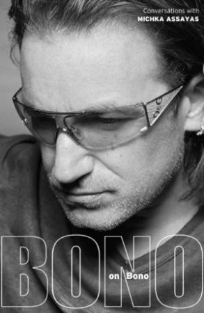 Bono On Bono by Michka Assays