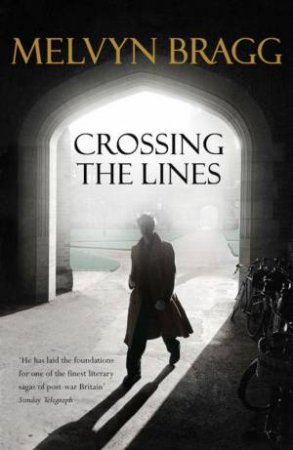 Crossing The Lines - Signed Copy by Melvyn Bragg