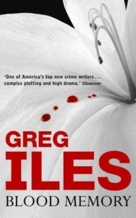 Blood Memory by Greg Iles