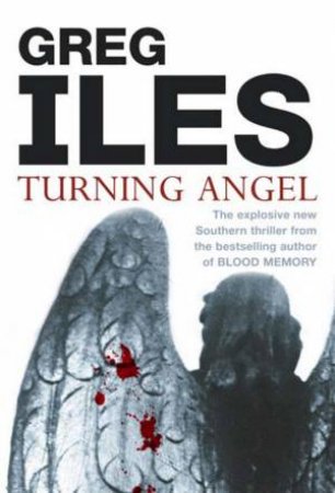 Turning Angel by Greg Iles