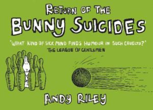 Return of the Bunny Suicides by Andy Riley