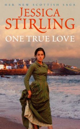 One True Love by Jessica Stirling