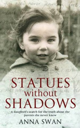 Statues Without Shadows by Anna Swan