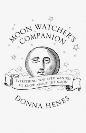 Moonwatcher's Companion by Donna Henes