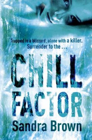 Chill Factor by Sandra Brown