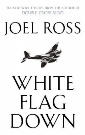 White Flag Down by Joel Ross