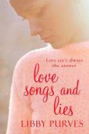 Love Songs And Lies by Libby Purves