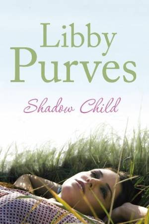 Shadow Child by Libby Purves