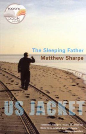 Sleeping Father by Matthew Sharpe