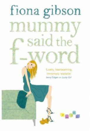 Mummy Said the F-Word by Fiona Gibson