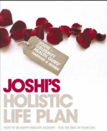 Dr Joshi's Holistic Life Plan by Joshi Nishan