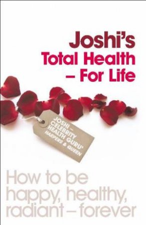 Joshi's Total Health - For Life by Joshi