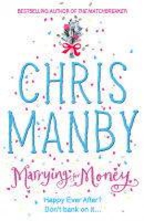 Marrying For Money by Chris Manby