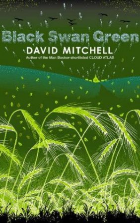 Black Swan Green by David Mitchell