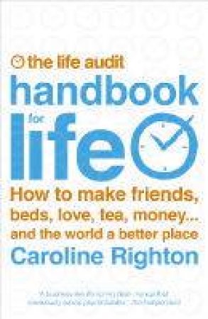 The Life Audit: Handbook For Life by Caroline Righton