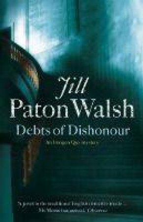 Debts Of Dishonour by Jill Paton Walsh