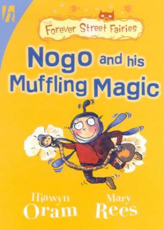 Nogo And His Muffling Magic by Hiawyn Oram & Mary Rees