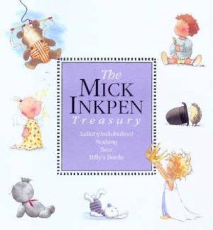 The Mick Inkpen Treasury by Mick Inkpen