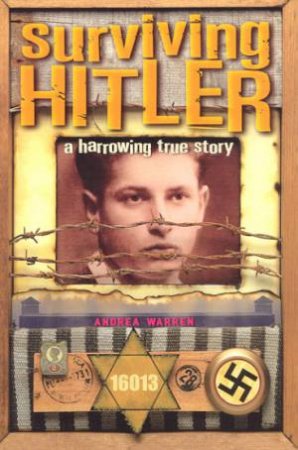 Surviving Hitler: A Harrowing True Story by Andrea Warren