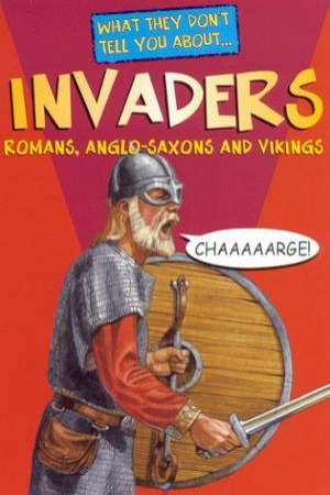 What They Don't Tell You About: Invaders by Bob Fowke