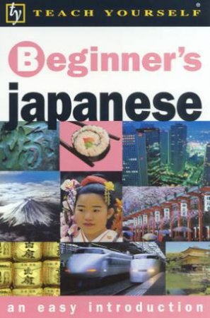 Teach Yourself Beginner's Japanese by Helen Gilhooly