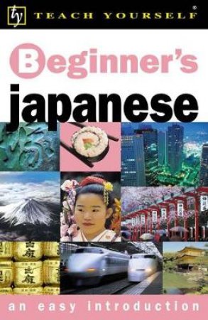 Teach Yourself Beginner's Japanese - Book & CD by Helen Gilhooly