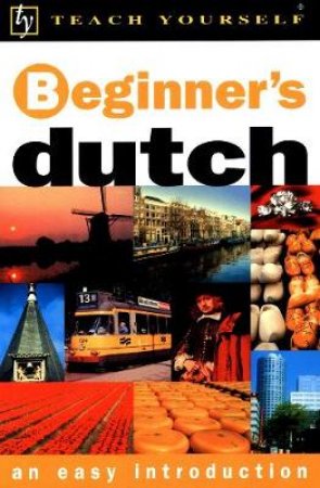 Teach Yourself Beginner's Dutch - Book & CD by Gerdi Quist & Dennis Strik