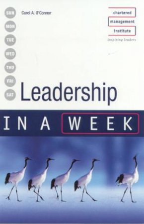 Leadership In A Week by Carol O'Connor
