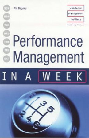 Performance Management In A Week by Phil Baguley