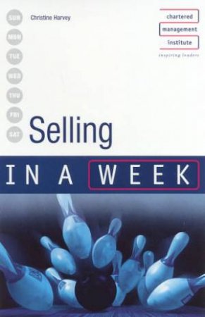 Selling In A Week by Christine Harvey