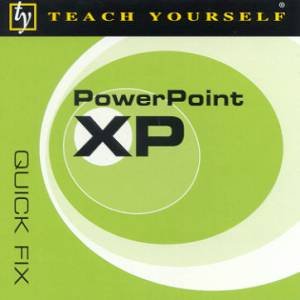 Teach Yourself Quick Fix: PowerPoint XP by Edward Peppitt