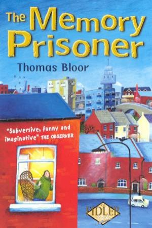 The Memory Prisoner by Thomas Bloor