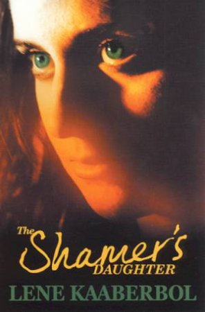 Hodder Silver: The Shamer's Daughter by Lene Kaaberbol