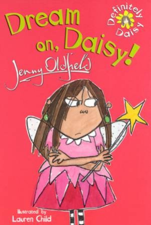 The Definitely Daisy Christmas Special: Dream On, Daisy! by Jenny Oldfield