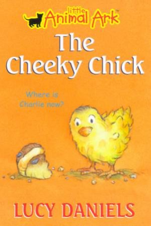 The Cheeky Chick by Lucy Daniels