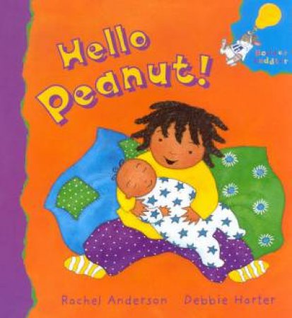 Hodder Toddler: Hello Peanut! by Rachel Anderson & Debbie Harter