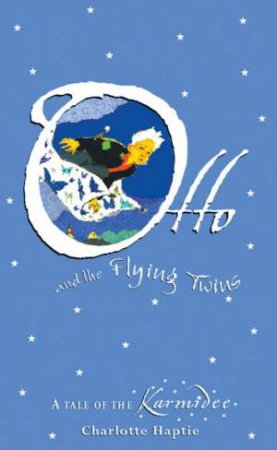 Otto And The Flying Twins by Charlotte Haptie