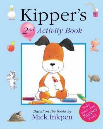 Kipper's 2nd Activity Book by Mick Inkpen