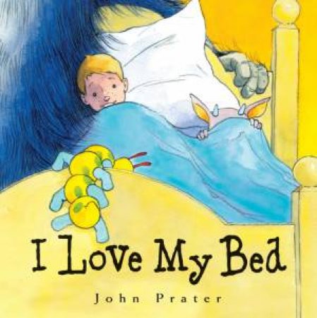 I Love My Bed by John Prater