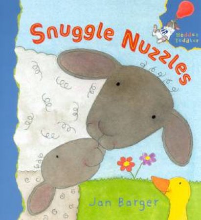 Hodder Toddler: Snuggle Nuzzles by Jan Barger