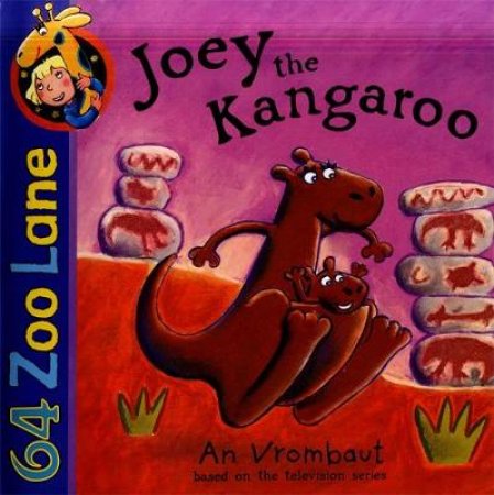 64 Zoo Lane: Joey The Kangaroo by An Vrombaut