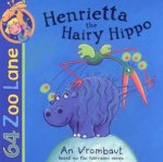 64 Zoo Lane Henrietta The Hairy Hippo