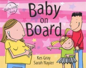 Baby On Board: A Baby Grow Book by Kes Gray & Sarah Nayler