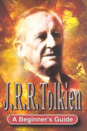 J.R.R. Tolkien: A Beginner's Guide by Andrew Blake