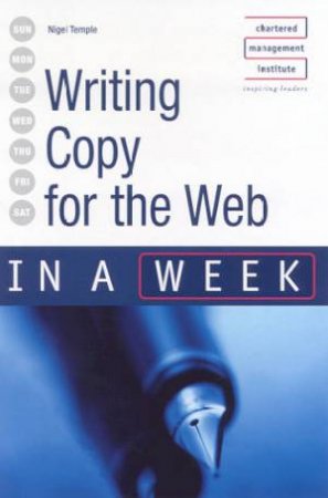 Writing Copy For The Web In A Week by Nigel Temple