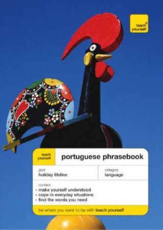 Teach Yourself: Portuguese Phrasebook by Sue Tyson-Ward