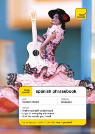 Teach Yourself: Spanish Phrasebook by Rosa Maria Ellis