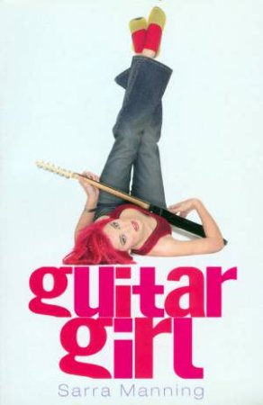 Bite: Guitar Girl by Sarra Manning