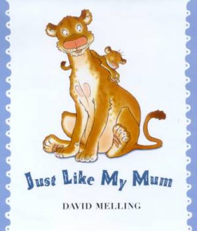 Just Like My Mum by David Melling